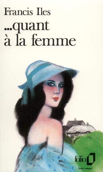 Couverture du livre « Quant à la femme » de Francis Iles aux éditions Folio
