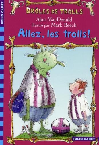 Couverture du livre « Allez, les trolls ! » de Alan Macdonald aux éditions Gallimard-jeunesse