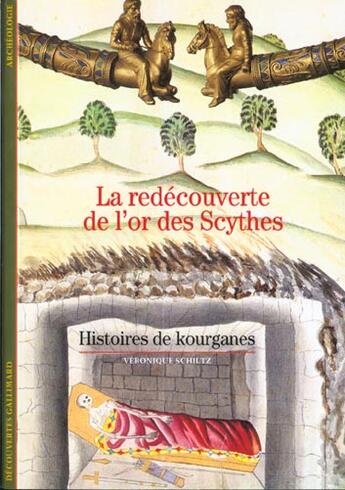 Couverture du livre « La redecouverte de l'or des scythes » de Veronique Schiltz aux éditions Gallimard