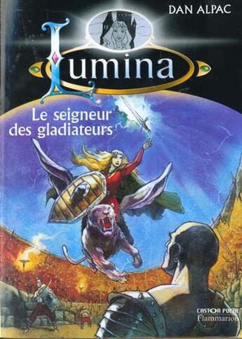 Couverture du livre « Seigneur des gladiateurs - lumina - t5 (le) » de Alpac Dan aux éditions Flammarion