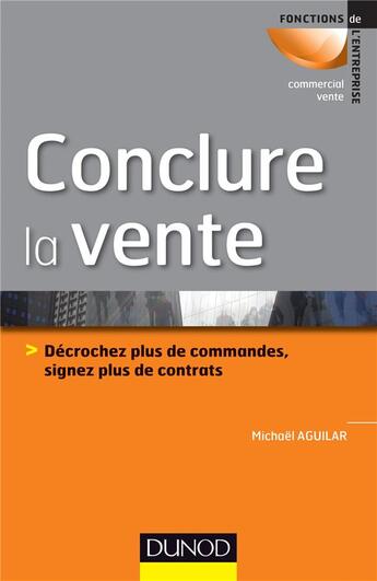 Couverture du livre « Conclure la vente » de Michael Aguilar aux éditions Dunod