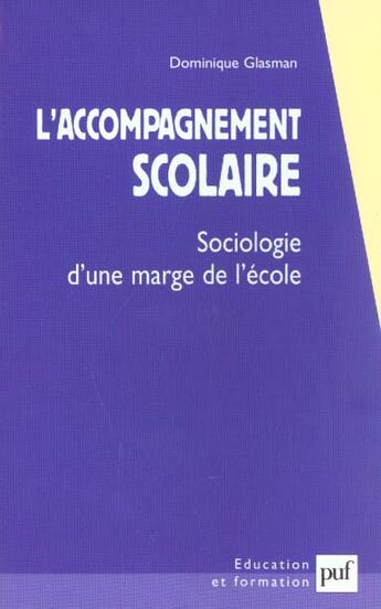 Couverture du livre « L'accompagnement scolaire » de Dominique Glasman aux éditions Puf