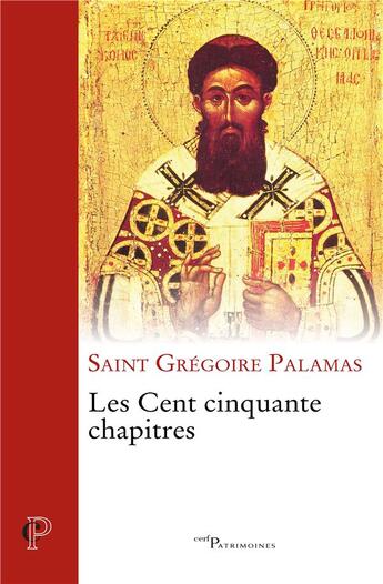 Couverture du livre « Les cent cinquante chapitres » de Gregoire Palamas aux éditions Cerf