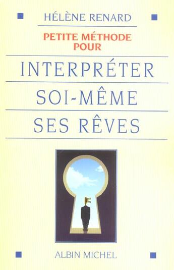 Couverture du livre « Petite Methode Pour Interpreter Soi-Meme Ses Reves » de Helene Renard aux éditions Albin Michel