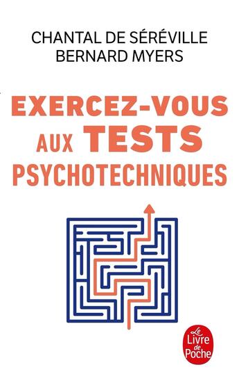 Couverture du livre « Exercez-vous aux tests psychotechniques » de Bernard Myers et Sereville De Chantal aux éditions Le Livre De Poche