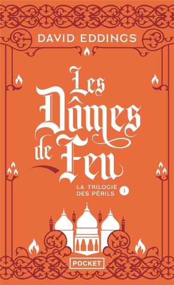 Couverture du livre « La trilogie des périls Tome 1 : les dômes de feu » de David Eddings aux éditions Pocket