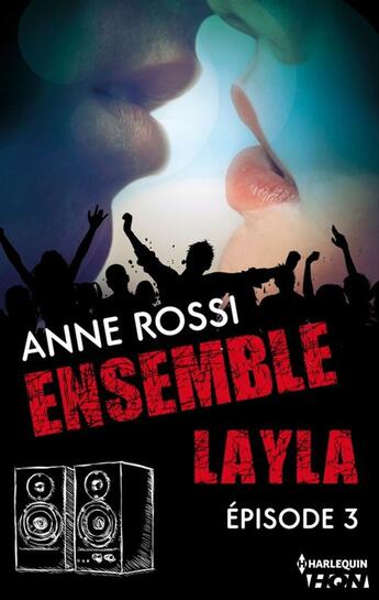 Couverture du livre « Ensemble ; Layla t.3 » de Anne Rossi aux éditions Hqn