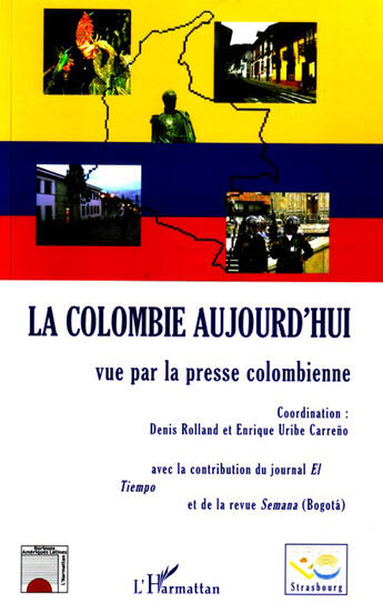 Couverture du livre « La colombie aujourd'hui ; vue par la presse colombienne » de Denis Rolland et Carreno Uribe aux éditions L'harmattan