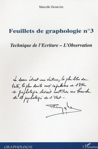 Couverture du livre « Feuillets n.3 de graphologie ; techniques de l'ecriture ; l'observation » de Marcelle Desurvire aux éditions L'harmattan