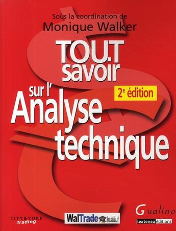 Couverture du livre « Tout savoir sur l'analyse technique » de Monique Walker aux éditions Gualino