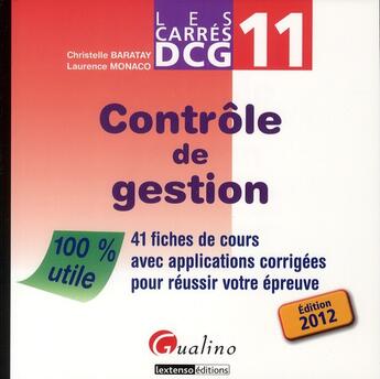 Couverture du livre « Les carrés DCG 11 ; contrôle de gestion » de Laurence Monaco aux éditions Gualino