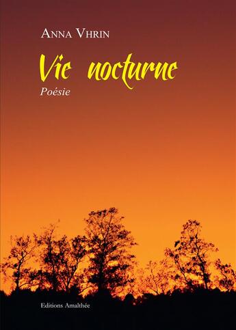 Couverture du livre « Vie nocturne » de Anna Vhrin aux éditions Amalthee