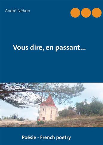 Couverture du livre « Vous dire, en passant... » de Andre Nebon aux éditions Books On Demand