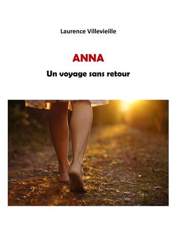 Couverture du livre « Anna - un voyage sans retour » de Laurence Villevieille aux éditions Books On Demand