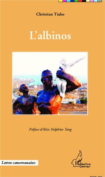 Couverture du livre « Albinos » de Christian Tiako Youadjeu aux éditions L'harmattan