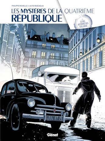 Couverture du livre « Les mystères de la quatrième République Tome 3 : le bel automne des collabos » de Philippe Richelle et Alfio Buscaglia aux éditions Glenat