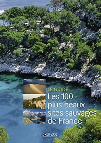 Couverture du livre « Les 100 plus beaux sites sauvages de France » de  aux éditions Glenat