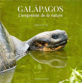 Couverture du livre « Galapagos, l'empreinte de la nature » de Valérie Vo Ha aux éditions Magellan & Cie