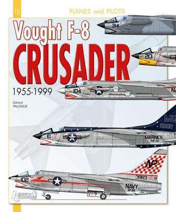 Couverture du livre « Vought F-8 Crusader » de Paloque/Gerard aux éditions Histoire Et Collections