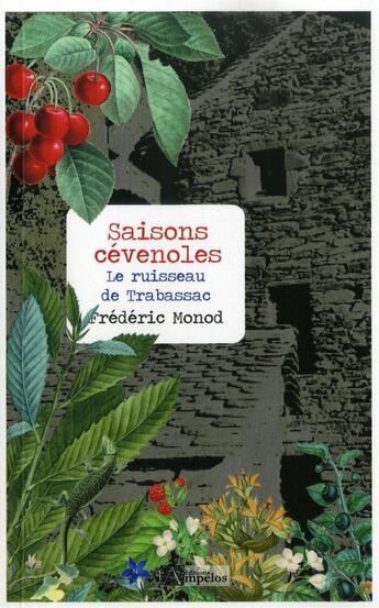 Couverture du livre « Saisons cévenoles : le ruisseau de Trabassac » de Monod Frederic aux éditions Ampelos