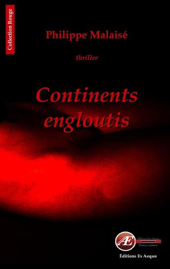 Couverture du livre « Continents engloutis » de Philippe Malaise aux éditions Ex Aequo