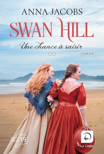 Couverture du livre « Swan Hill Tome 4 : Une chance à saisir Tome 2 » de Anna Jacobs aux éditions Editions De La Loupe