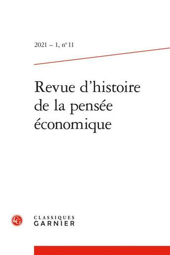 Couverture du livre « Revue d'histoire de la pensee economique - 2021 - 1, n 11 » de Demals Thierry aux éditions Classiques Garnier