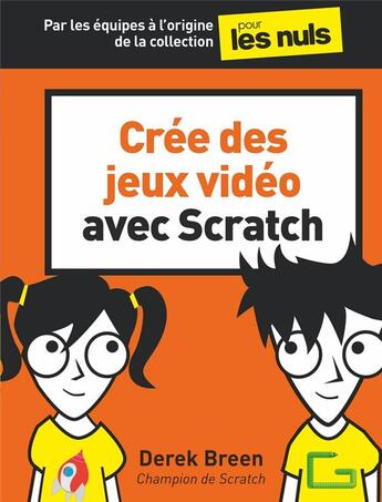 Couverture du livre « Créer des jeux vidéo avec Scratch » de Breen Derek aux éditions First Interactive