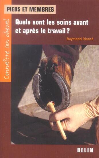 Couverture du livre « Pieds et membres : quels sont les soins avant et apres le travail? » de Raymond Riance aux éditions Belin Education