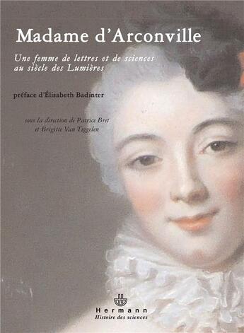 Couverture du livre « Madame d'Arconville ; 1720-1805 » de Patrice Bret aux éditions Hermann