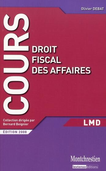 Couverture du livre « Droit fiscal des affaires » de Olivier Debat aux éditions Lgdj