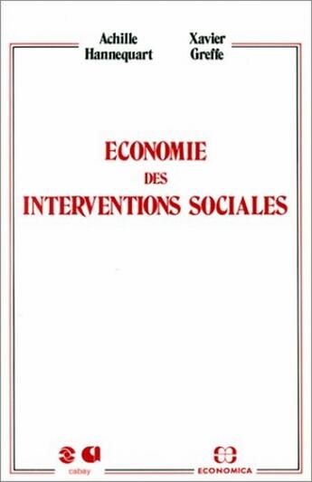 Couverture du livre « ECONOMIE DES INTERVENTIONS SOCIALES » de Hannequart A. aux éditions Economica