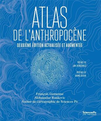 Couverture du livre « Atlas de l'anthropocène (2e édition) » de Francois Gemenne et Aleksandar Rankovic et Atelier De Cartographie De Sciences Po aux éditions Presses De Sciences Po