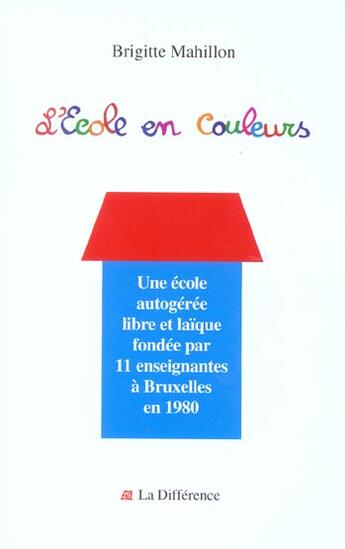 Couverture du livre « L'ecole en couleurs » de  aux éditions La Difference