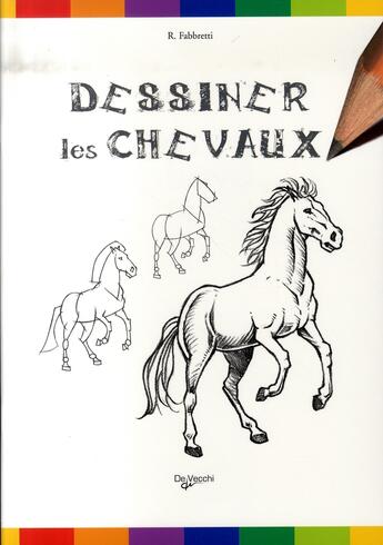 Couverture du livre « Dessiner les chevaux » de Fabretti aux éditions De Vecchi