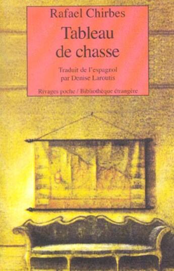 Couverture du livre « Tableau de chasse » de Rafael Chirbes aux éditions Rivages