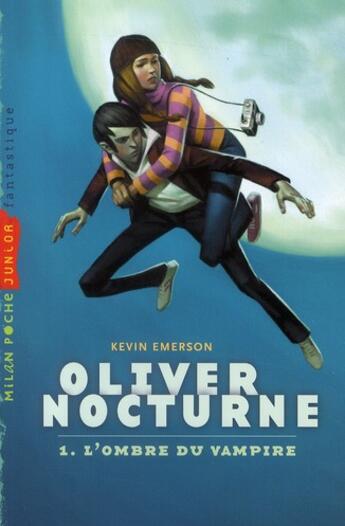 Couverture du livre « Olivier Nocturne t.1 ; l'ombre du vampire » de Kevin Emerson aux éditions Milan