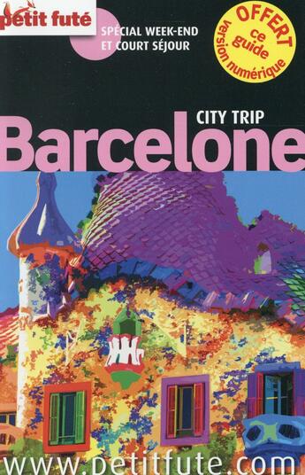 Couverture du livre « GUIDE PETIT FUTE ; CITY TRIP ; Barcelone (édition 2015) » de  aux éditions Le Petit Fute