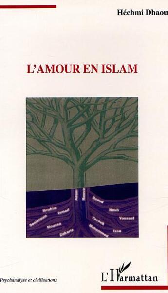 Couverture du livre « L'AMOUR EN ISLAM » de Héchmi Dhaoui aux éditions L'harmattan
