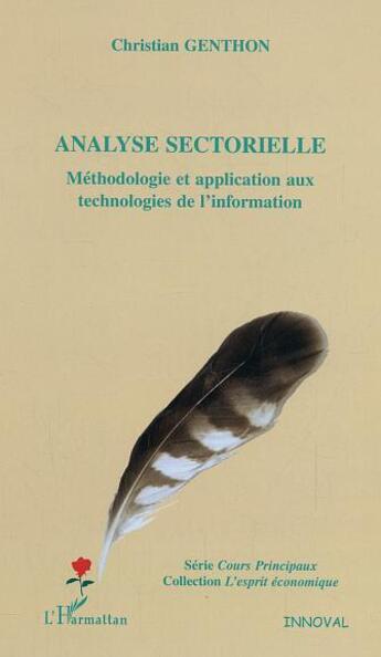 Couverture du livre « Analyse sectorielle : Méthodologie et application aux technologies de l'information » de Christian Genthon aux éditions L'harmattan