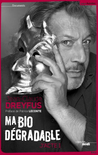 Couverture du livre « Ma bio dégradable » de Jean-Claude Dreyfus aux éditions Cherche Midi