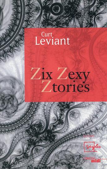 Couverture du livre « Zix zexy ztories » de Curt Leviant aux éditions Cherche Midi