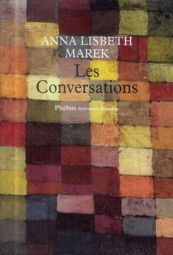 Couverture du livre « Les conversations » de Anna Lisbeth Marek aux éditions Phebus