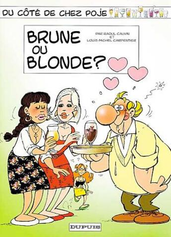 Couverture du livre « BRUNE OU BLONDE » de Carpentier/Cauvin aux éditions Dupuis