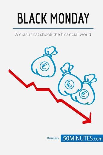 Couverture du livre « Black monday : a crash that shook the financial world » de  aux éditions 50minutes.com