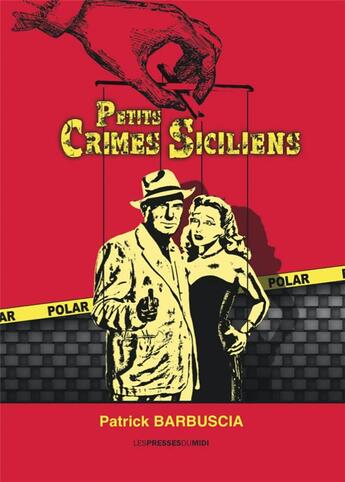 Couverture du livre « Petits crimes siciliens » de Patrick Barbuscia aux éditions Presses Du Midi