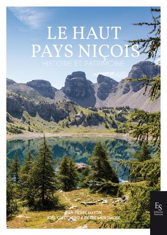 Couverture du livre « Le haut pays niçois ; histoire et patrimoine » de Jean-Pierre Martin et Joel Giacchero et Pierre Mortimore aux éditions Editions Sutton