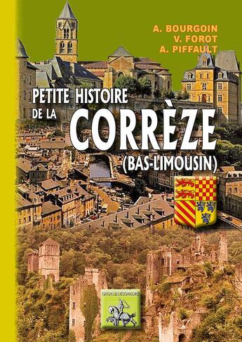 Couverture du livre « Petite Histoire de la Corrèze (Bas-Limousin) » de Bourgoin-Forot-Pifau aux éditions Editions Des Regionalismes