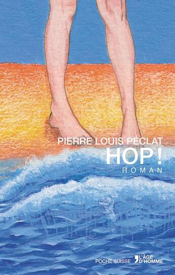 Couverture du livre « Hop ! » de Pierre Louis Peclat aux éditions L'age D'homme