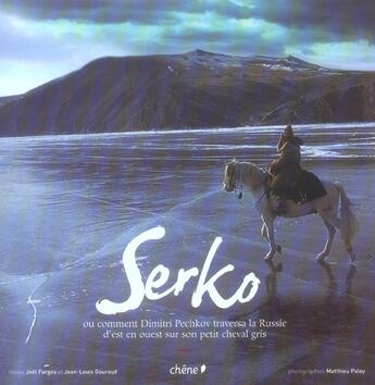 Couverture du livre « Serko » de Jean-Louis Gouraud et Matthieu Paley et Joel Farges aux éditions Chene